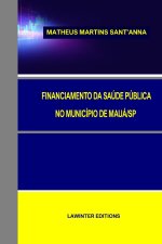 FINANCIAMENTO DA SAÚDE PÚBLICA NO MUNICÍPIO DE MAUÁ/SP