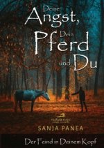 Deine Angst, Dein Pferd & Du