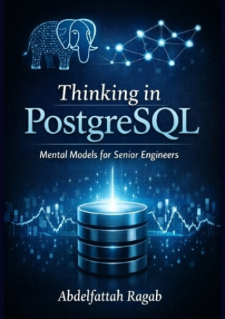 Thinking in PostgreSQL