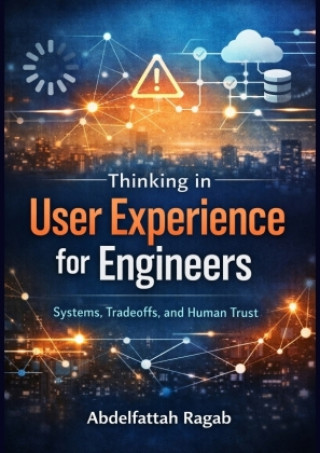 Thinking in User Experience for Engineers