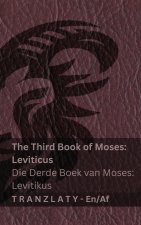 The Third Book of Moses; Leviticus / Die Derde Boek van Moses; Levitikus (The Bible / Die Bybel)