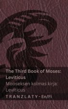The Third Book of Moses; Leviticus / Mooseksen kolmas kirja; Leviticus (The Bible / Raamattu)