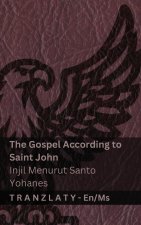 The Gospel According to Saint John / Injil Menurut Santo Yohanes (The Bible / Alkitab)