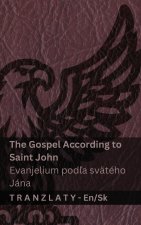 The Gospel According to Saint John / Evanjelium podľa svätého Jána (The Bible / Biblia)