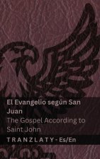El Evangelio según San Juan / The Gospel According to Saint John (La Biblia / The Bible)