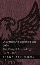 O Evangelho Segundo São João / The Gospel According to Saint John (A Bíblia / The Bible)