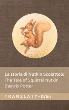 La storia di Nutkin Scoiattolo / The Tale of Squirrel Nutkin