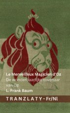 Le Merveilleux Magicien d'Oz / De wonderbaarlijke tovenaar van Oz