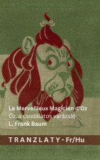 Le Merveilleux Magicien d'Oz / Óz, a csodálatos varázsló