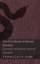 The Bible / Piibel - The First Book of Moses (Genesis) / Esimene Moosese raamat (Genesis)