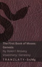 The Bible / Ny Baiboly - The First Book of Moses (Genesis) / Ny Bokin'i Mosesy Voalohany (Genesisy)