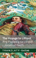 The Voyage to Lilliput / Ang Paglawig sa Lilliput (Gulliver's Travels / Mga Pagbiyahe ni Gulliver)