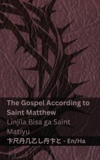 The Bible / Littafi Mai Tsarki - The Gospel According to Saint Matthew / Linjila Bisa ga Saint Matiyu