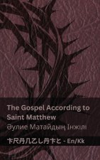 The Bible / Киелі кітап - The Gospel According to Saint Matthew / Әулие Матайдың Інжілі