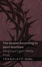 The Bible / Incîl - The Gospel According to Saint Matthew / Mizgîniya li gorî Metta Pîroz