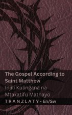 The Bible / Biblia - The Gospel According to Saint Matthew / Injili Kulingana na Mtakatifu Mathayo