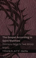The Bible / Bíbélì - The Gospel According to Saint Matthew / Ìhìnrere Gẹ́gẹ́ bí Ìwé Mímọ́ Mátíù