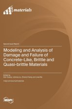 Modeling and Analysis of Damage and Failure of Concrete-Like, Brittle and Quasi-brittle Materials