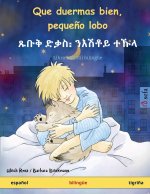 Que duermas bien, pequeño lobo - ጹቡቅ ድቃስ᎓ ንእሽቶይ ተኹላ (español - tigriña)