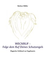 Weckruf -Folge dem Ruf Deines Schutzengels