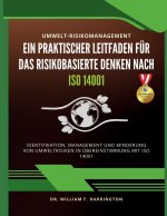 Umwelt-Risikomanagement Ein Praktischer Leitfaden für das Risikobasierte Denken nach ISO 14001