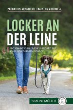 Locker an der Leine - Entspannt zur Leinenführigkeit mit Jagd- und Arbeitshunden