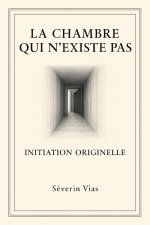 LA CHAMBRE QUI N'EXISTE PAS