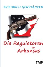 Die Regulatoren in Arkansas