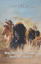 Das Herz der Sioux Spur der Büffel