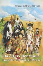Das Herz der Sioux Land der schwarzen Berge
