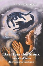 Das Herz der Sioux Die Rückkehr des Wicasa Wakans