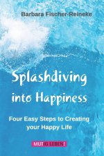 Splashdiving into Happiness