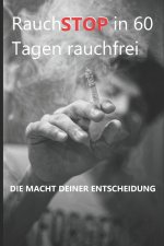 Mein RauchSTOP in 60 Tagen rauchfrei