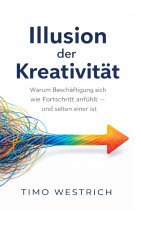 Illusion der Kreativität