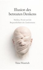 Illusion des betreuten Denkens