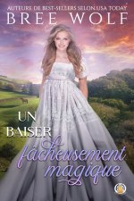 Un baiser fâcheusement magique
