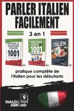 Parler italien facilement - 3 en 1 pratique complète de l'italien pour les débutants