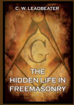 The Hidden Life in Freemasonry