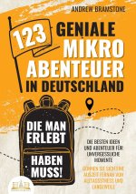 123 geniale Mikroabenteuer in Deutschland, die man erlebt haben muss!