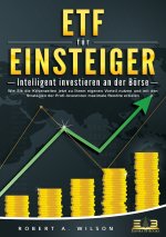 ETF FÜR EINSTEIGER - Intelligent investieren an der Börse