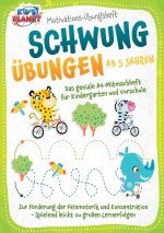 Motivations-Übungsheft! Schwungübungen ab 5 Jahren