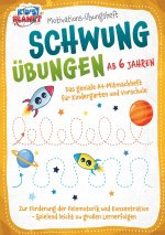 Motivations-Übungsheft! Schwungübungen ab 6 Jahren