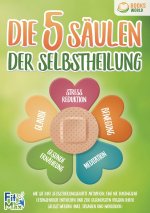 Die 5 Säulen der Selbstheilung