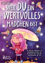 Weil Du ein wertvolles Mädchen bist