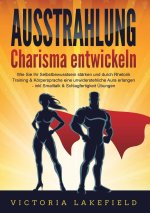 AUSSTRAHLUNG - Charisma entwickeln