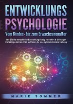 ENTWICKLUNGSPSYCHOLOGIE - Vom Kindes- bis zum Erwachsenenalter