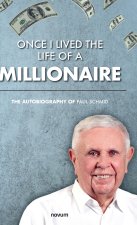 Once I lived the life of a millionaire