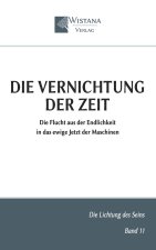 Die Vernichtung der Zeit