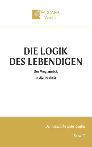 Die Logik des Lebendigen