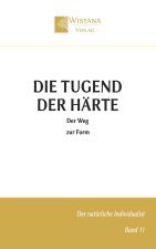Die Tugend der Härte
